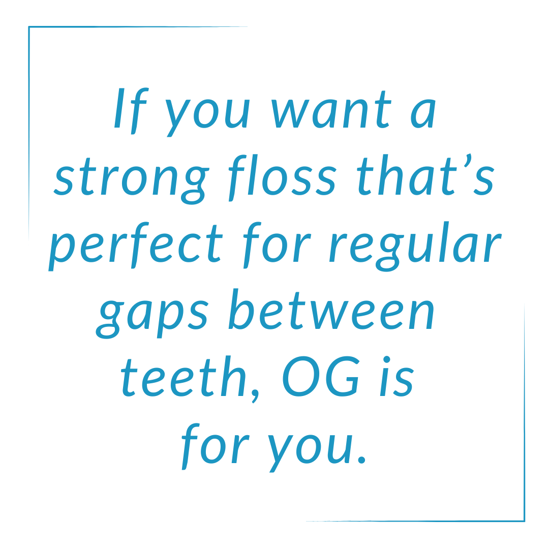 OG Bulk - Strong Floss For Healthy Mouths